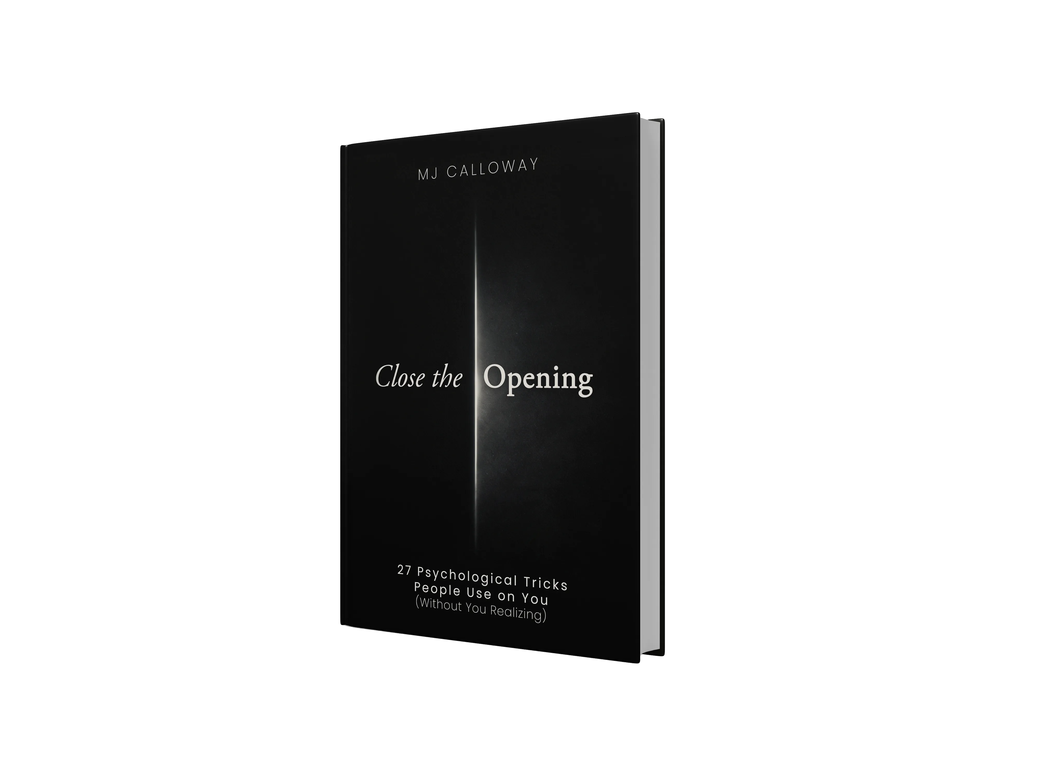 Close the Opening by MJ Calloway