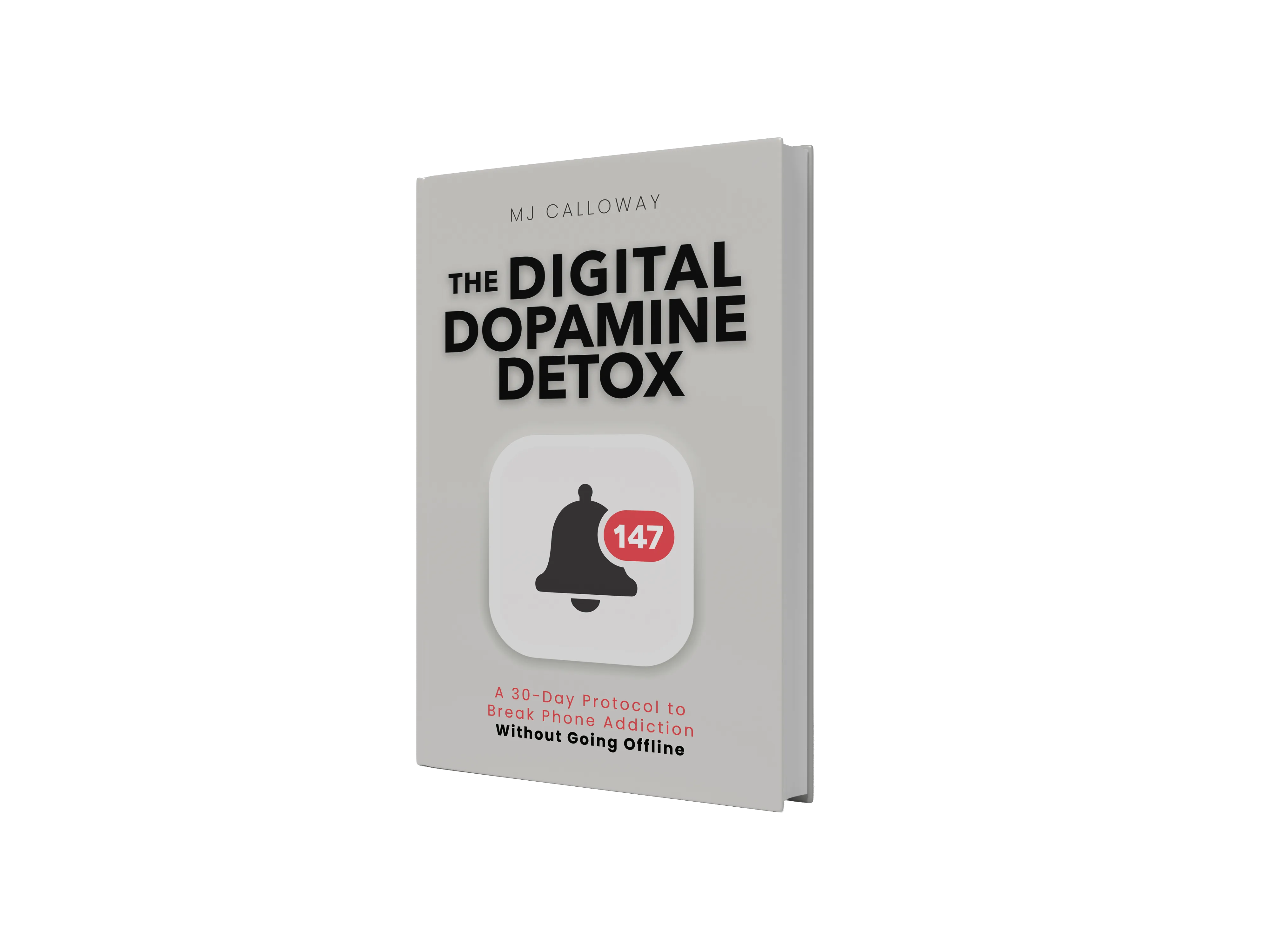 The Digital Dopamine Detox by MJ Calloway